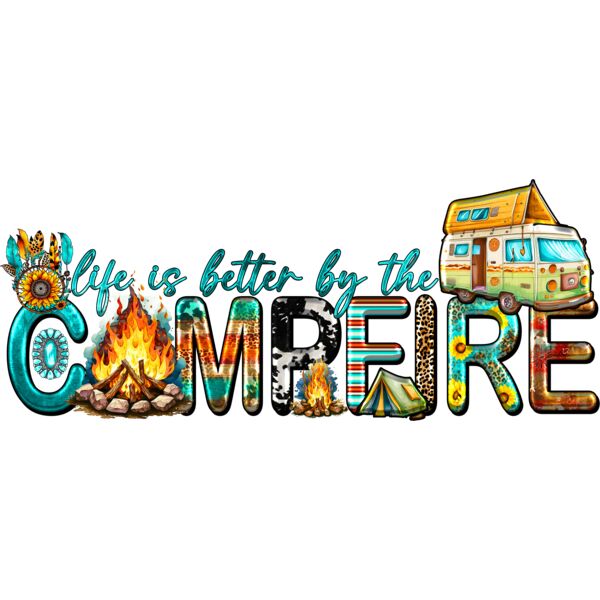 Life Is Better By The Campfire Thumbnail